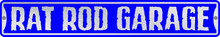 Rat Rod Garage 3 Foot X 6 Inch Street Sign