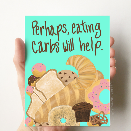 eating carbs will help, blank inside, recycled paper