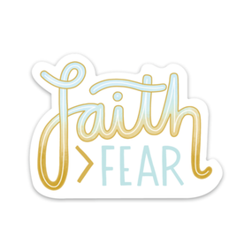 faith greater than fear sticker