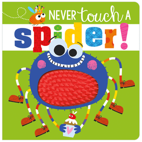 never touch a spider!