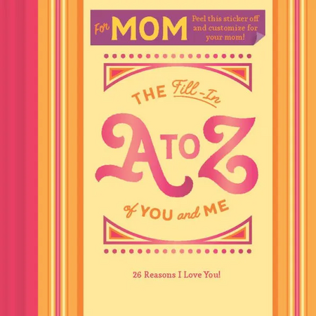 fill-In A to Z of you and me: for mom