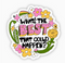 best that could happen sticker