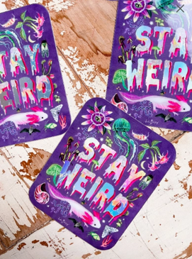 stay weird holographic sticker