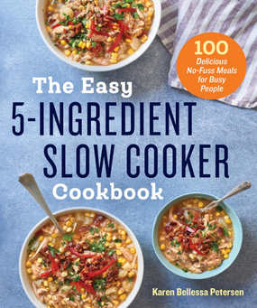 the easy 5 ingredient slow cooker cookbook