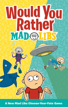 would your rather mad libs
