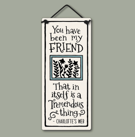 been my friend sign
