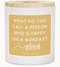 happy on monday candle