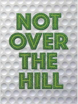 not over the hill | birthday