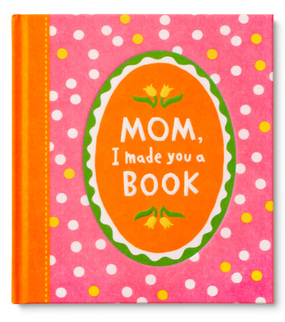 mom, I made you a book