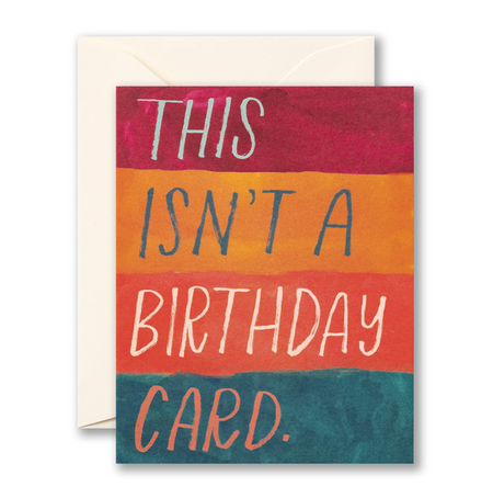 this isn't a birthday card