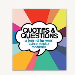 quotes and questions - a journal for your kid's quotable moments