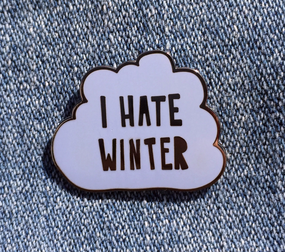 I hate winter pin
