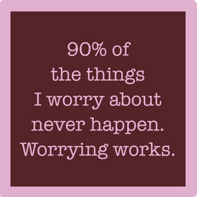 90% worry coaster
