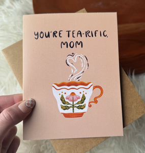 you're tea-rific | mother's day