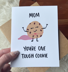 one tough cookie| mother's day