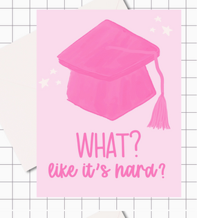 like it's hard | graduation
