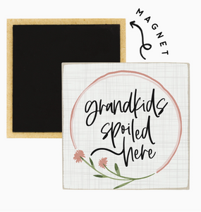 grandkids spoiled magnet