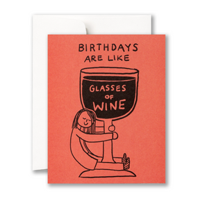 birthdays are like glasses of wine  | birthday