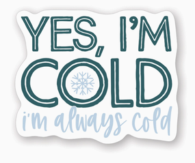 yes I'm cold sticker