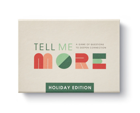 tell me more - holiday edition