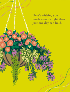 here's wishing more delight | birthday