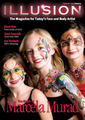 Illusion Magazine 9 $29.95
Illusions Volume 9 features 56 high-quality pages packed with original artwork, including:
· An original front cover from the one and only Marcela Murad.
·Ten step-by-steps from talented artists across the world. Hitomi Fukai, founder of the Japanese Facepainting Association shares her Funky Tribal Eyes while master painter Mark Reid illustrates how simple a Stinging Scorpion can be.
· The thought-provoking work of Linzi Foxcroft and her company Trauma FX as their special effects and casualty simulation help to make a real difference to the treatment of wounded in conflicts around the world.
· Stunning headpieces from Syl Verberk 
·The story behind the Arty Brush Cakes – the new product from Silly Farm and Rebecca Tonkovich.
·Mark Greenawalt’s first experiences of liquid latex and insider tips on how to use latex in body painting.
· Exclusive interview with Israel’s Einat Dan that gives details of her label-laden fashion shoots in Milan.
In this issue’s Get Technical Helen Eyre explains how to paint and create your own tribal designs while in The Art of Business Fionna Doney gives plenty of recession-busting ideas.