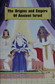 The Origins And Empire Of Ancient Israel by Steven Collins