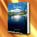 TELOS Volume 3 - Protocols of the Fifth Dimension