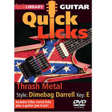 Thrash Metal - Quick Licks. (Style: Dimebag Darrell; Key: E). By Dimebag Darrell. For Guitar (Guitar). Lick Library. DVD. Lick Library #RDR0273. Published by Lick Library.

Learn killer metal licks in the style of Dimebag Darrell, metal guitar legend and founding member of Pantera. Also includes a metal guitar jam track! Lessons by Andy James. Each Quick Licks DVD includes an arsenal of licks in the style of your chosen artist to add to your repertoire, plus backing tracks to practice your new licks and techniques. Andy James is a well-respected guitarist and teacher whose influences include Greg Howe * Paul Gilbert * Tony Macalpine * and Zakk Wylde. He is known for his blistering technique.