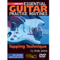 Tapping Technique. (Essential Guitar Practice Routines). By Andy James. For Guitar (Guitar). Lick Library. DVD. Lick Library #RDR0179. Published by Lick Library.

Expand and develop your two handed technique with Andy James. One of the most frequently asked questions in the field of guitar education is "What do I practice?" This excellent DVD series provides lessons and pieces of music exclusively written for practicing essential guitar techniques. By combining the technique lessons with the music and learning the piece from start to finish, you will not only improve your ability, but also get a sense of achievement and fun from practicing. Andy James is a well-respected guitarist and teacher whose influences include Greg Howe * Paul Gilbert * Tony Macalpine * and Zakk Wylde. He is known for his blistering technique.