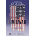 Tell My Father (from The Civil War) (TTB)