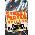 Street Player: My Chicago Story