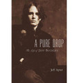 A Pure Drop (The Life of Jeff Buckley)