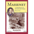 Massenet (A Chronicle Of His Life And Times)
