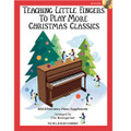 Teaching Little Fingers to Play More Christmas Classics w/CD