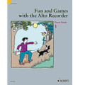 Fun and Games with the Alto Recorder (Tutor Book 1)
