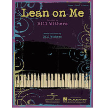 Lean on Me by Bill Withers. For Piano/Vocal/Guitar. Piano Vocal. 12 pages. Published by Hal Leonard.