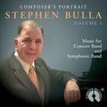 Composer's Portrait: Stephen Bulla (Vol. 1)