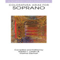 Coloratura Arias for Soprano