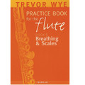 Trevor Wye Practice Book for the Flute, Vol. 5, Breathing & Scales