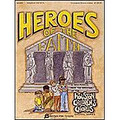 Heroes of the Faith - Teacher Edition
