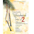 Creative Carols For Woodwind Trio, Volume 2