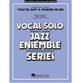 You've Got a Friend in Me (Key: A-Flat) (Grade 3-4)