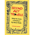 Second Act Trouble (Behind the Scenes at Big Musical Bombs)