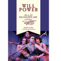 Will Power (How To Act Shakespeare In 21 Days)