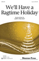 We'll Have a Ragtime Holiday (2-Part)