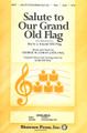 Salute To Our Grand Old Flag (with You're A Grand Old Flag)