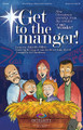 Get to the Manger! (Unison/2-Part)