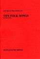 Ten Folk Songs (SSA)