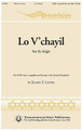 Lo V'chayil (Not by Might)